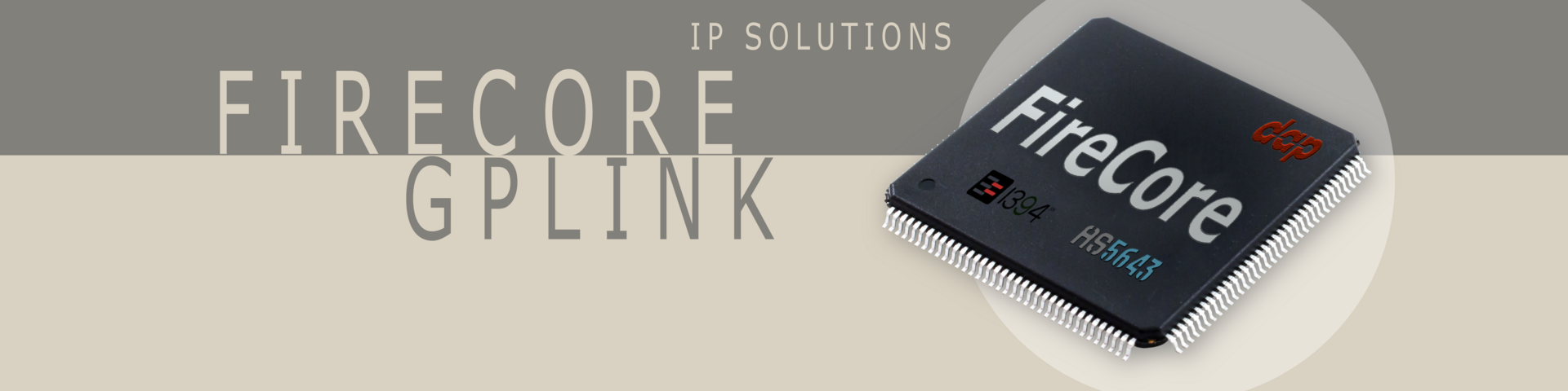 1394 and AS5643 IP Core solutions - FireCore GPLink